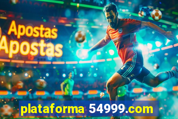 plataforma 54999.com